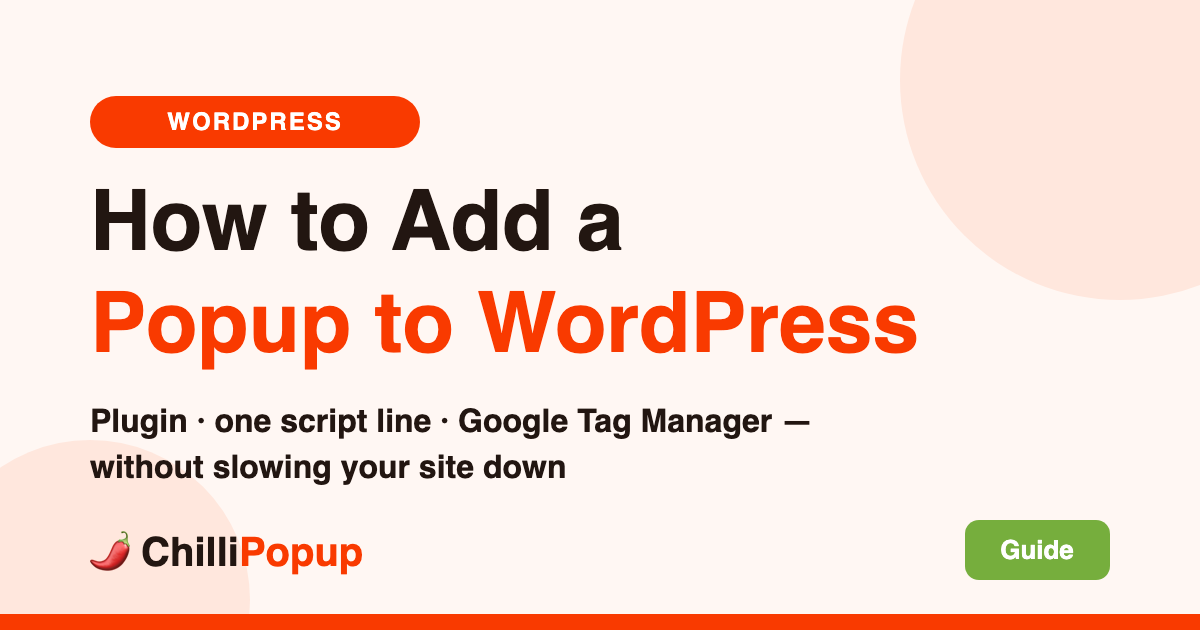 How to add a popup to WordPress — plugin, one script line, or Google Tag Manager, without slowing your site
